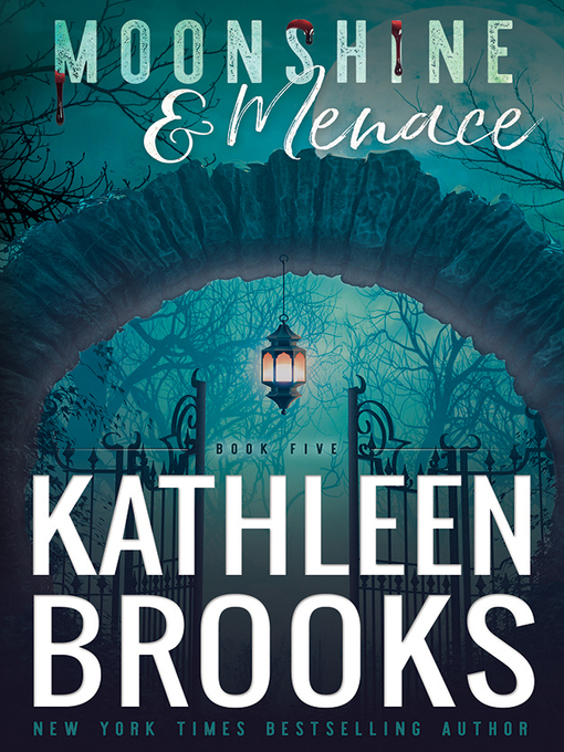 Title details for Moonshine & Menace by Kathleen Brooks - Available